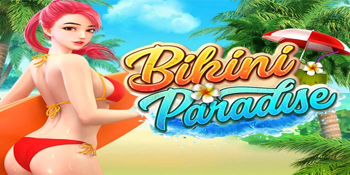 Bikini-Paradise---Jackpot-Menanti-di-Setiap-Putaran-Free-Spins