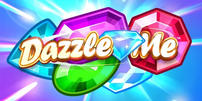 Dazzle Me - Slot Dengan Tema Berkilau Yang Menawarkan Jackpot Besar