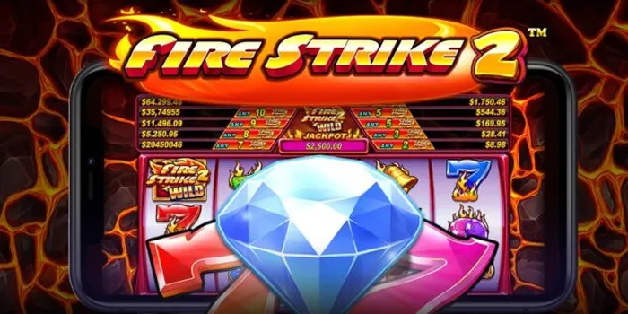 Fire Strike - Slot Online dengan Tema Berapi yang Menguntungkan 