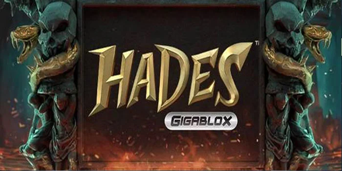 Hades-Gigablox---Slot-Online-Mudah-Maxwin-JP-Puluhan-Juta