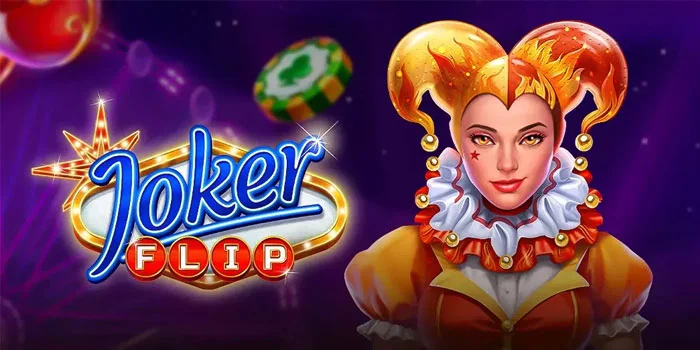 Joker-Flip-Slot-Visual-Semarak-Memberikan-Kemenangan-Besar