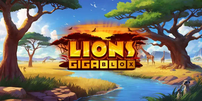 Lions-GigaBlox-Game-Slot-Terkemuka-Menawarkan-Bonus-Besar