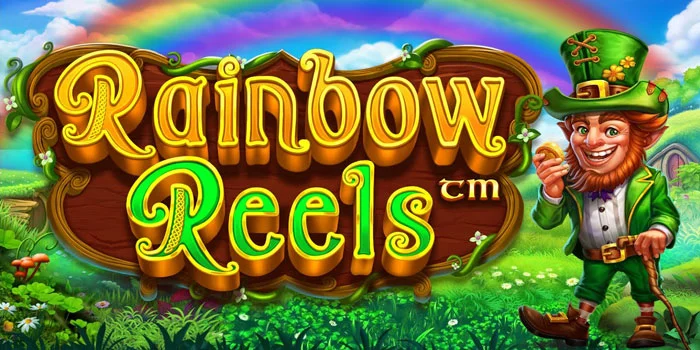 Rainbow-Reels-Petualangan-Slot-Penuh-Warna-Dan-Hadiah!