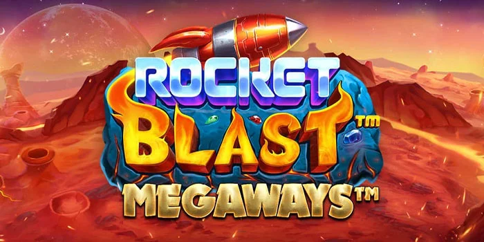 Rocket-Blast-Megaways-Slot-Fantastis-Dengan-Tema-Memikat