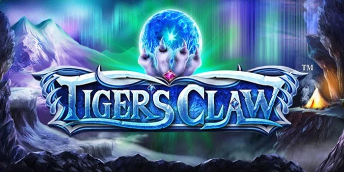 Slot Tiger’s Claw - Raih Keberuntungan Dengan Cakar Sang Harimau