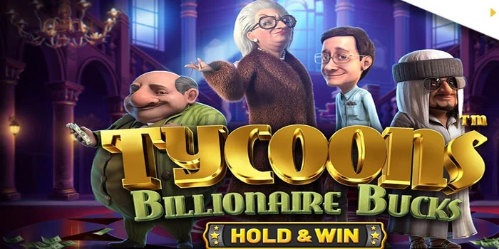 Tycoons-Billionaire-Bucks---Slot-yang-Membawa-Anda-ke-Puncak-Keseruan