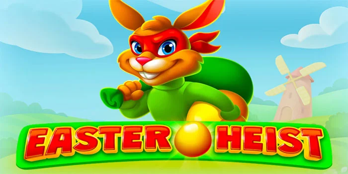 Easter-Heist---Rekomendasi-Slot-Terbaik-dari-BGaming