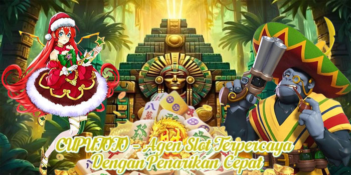 CUPUTOTO – Agen Slot Terpercaya Dengan Penarikan Cepat