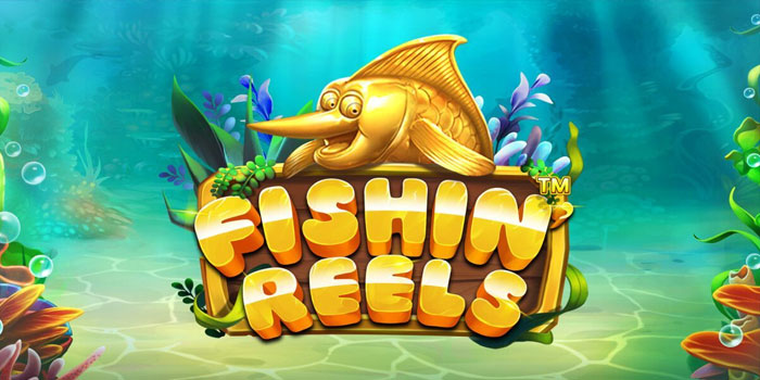 Rahasia Pola Bermain Cerdas di Slot Fishin Reels