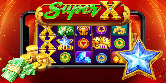 Strategi Cerdas Meraih Peluang Jackpot di Slot Super X