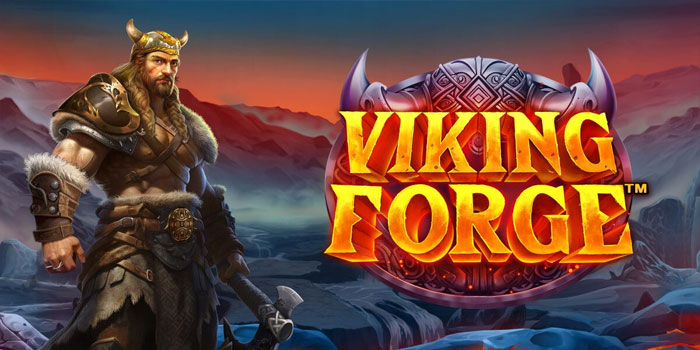 Tips Bermain Slot Viking Forge untuk Hasil Lebih Maksimal